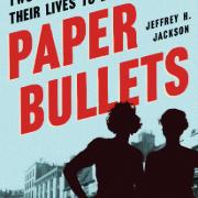 Jackson, Jeffrey H. Paper Bullets : Two Women Who Risked Their Lives to Defy the Nazis. First paperback edition., Algonquin Books of Chapel Hill, 2021.